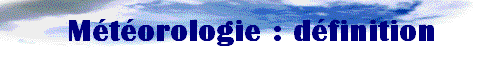 Mtorologie : dfinition