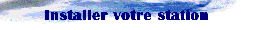 Installer votre station